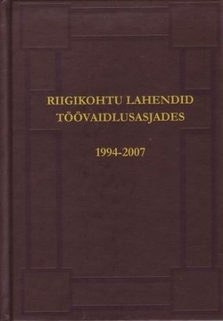 Riigikohtu lahendid töövaidlusasjades 1994-2007