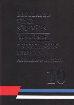 Eestlased Vene sõjaväes 1940-1945. Estonians in Russian armed forces in 1940-1945
