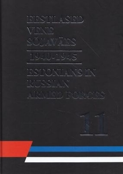 Eestlased Vene sõjaväes 1940-1945. Estonians in Russian armed forces in 1940-1945