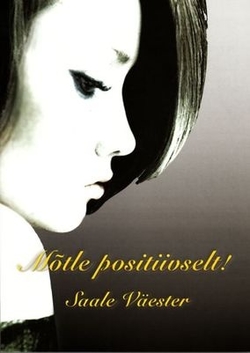 Mõtle positiivselt!