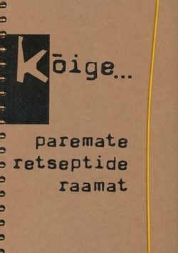 Kõige ... paremate retseptide raamat