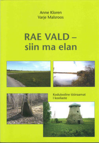 Rae vald - siin ma elan : kodulooline tööraamat