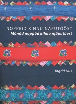 Noppeid Kihnu näputööst = Mõnõd noppõd kihnu njäputüest