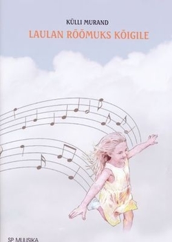 Laulan rõõmuks kõigile