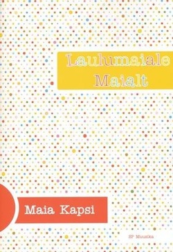 Laulumaiale Maialt laule ja mänge mudilastele