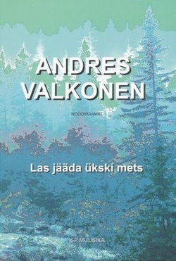 Las jääda ükski mets noodiraamat