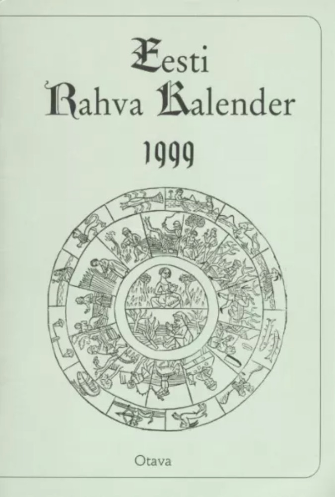 Eesti Rahva kalender 1999 aasta tarvis pärast meie Issanda Jeesuse Kristuse sündimist