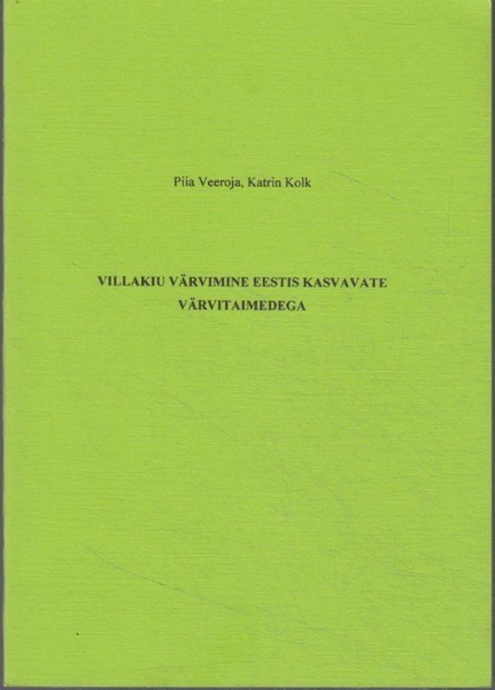 Villakiu värvimine Eestis kasvavate värvitaimedega