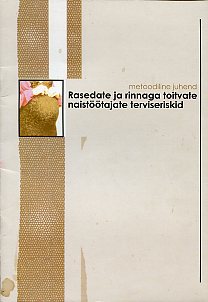 Rasedate ja rinnaga toitvate naistöötajate terviseriskid