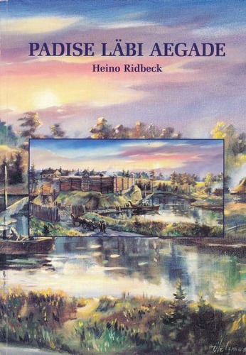 Padise läbi aegade : kodulooraamat