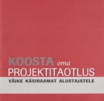 Koosta oma projektitaotlus