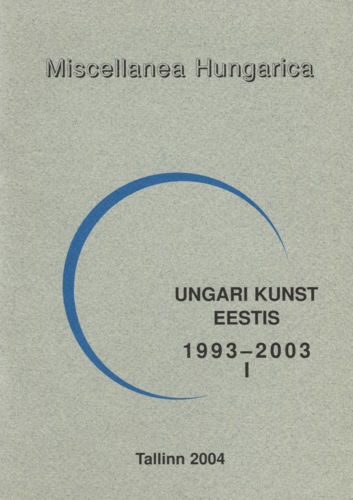 Ungari kunst Eestis 1993-2003
