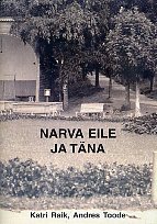 Narva eile ja täna. Narva vaatamisväärsused
