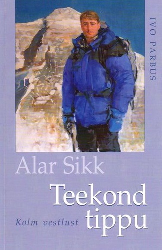 Alar Sikk. Teekond tippu