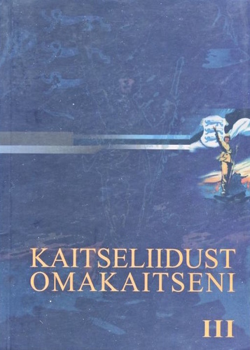 Kaitseliidust Omakaitseni III