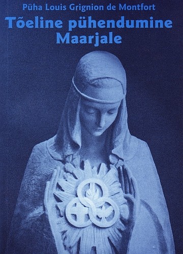 Tõeline pühendumine Maarjale