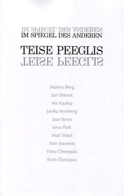 Teise peeglis. Im Spiegel des Anderen