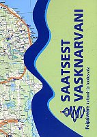 Saatsest Vasknarvani : Peipsiveere kultuuri- ja loodusrada