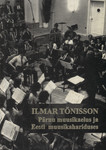 Ilmar Tõnisson Pärnu muusikaelus ja Eesti muusikahariduses