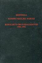 Eestimaa Kommunistliku Partei kohalikud organisatsioonid 1940-1991