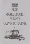 Seminari kogumik "Eesti maakultuuripärandi olevik ja tulevik"