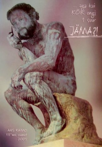 ... aga kui kõik ongi 1 suur JÄMA?