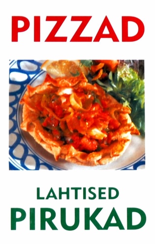 Pizzad ja lahtised pirukad