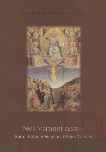 Neli viimset asja – Surm, Kohtumõistmine, Põrgu, Taevas