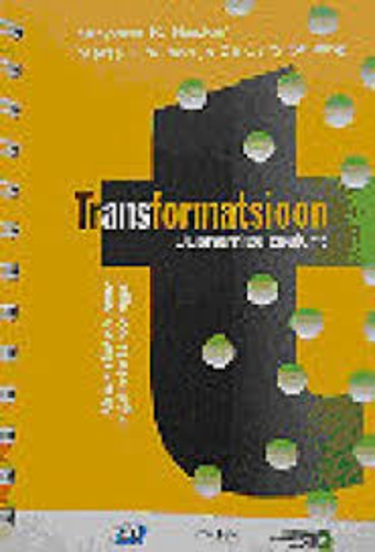 Transformatsioon. Uuenemise teejuht