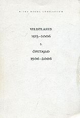 Miina Härma Gümnaasiumi vilistlased 1913-2006. Õpetajad 1906-2006