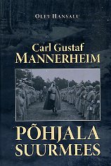 Carl Gustaf Mannerheim - Põhjala suurmees