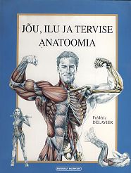 Jõu, ilu ja tervise anatoomia