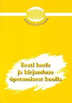 Eesti keele ja kirjanduse õpetamisest koolis