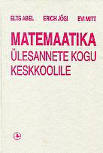 Matemaatika ülesannete kogu keskkoolile