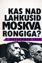 Kas nad lahkusid Moskva rongiga?