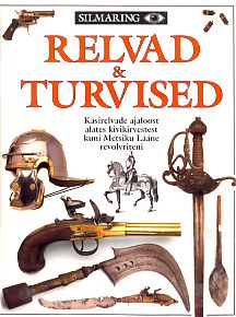Relvad & turvised