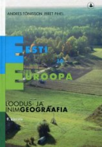 Eesti ja Euroopa : loodus- ja inimgeograafia IX klassile