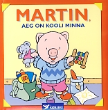 Martin, aeg on kooli minna