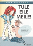 Tule eile meile!