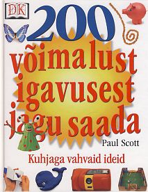 200 võimalust igavusest jagu saada