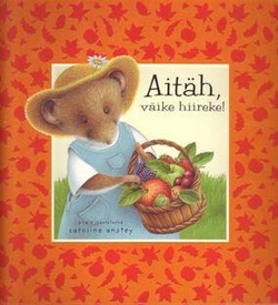 Aitäh, väike hiireke!