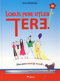 Lõbus pere ütleb tere!