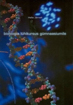 Bioloogia lühikursus gümnaasiumile