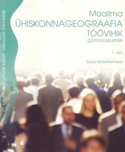 Maailma ühiskonnageograafia töövihik gümnaasiumile