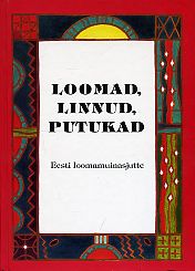 Loomad, linnud, putukad : Eesti loomamuinasjutte