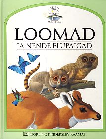 Loomad ja nende elupaigad. DK raamat