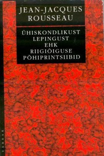 Ühiskondlikust lepingust ehk Riigiõiguse põhiprintsiibid