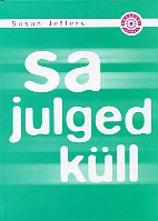 Sa julged küll