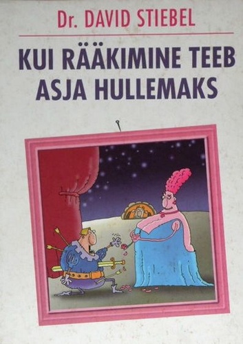 Kui rääkimine teeb asja hullemaks