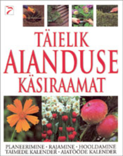 Täielik aianduse käsiraamat